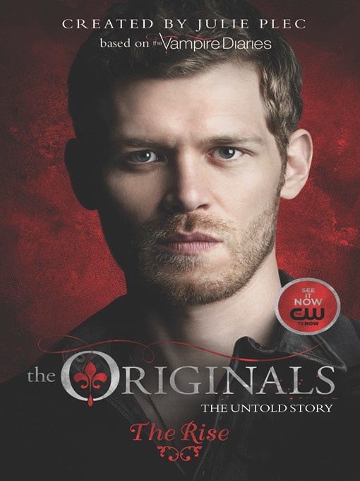 Title details for The Originals: The Rise by Julie Plec - Available